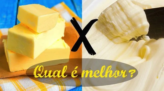 Margarina ou Manteiga qual a melhor Margarina ou Manteiga qual a melhor